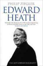 Edward Heath The Authorised Biography