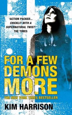 For A Few Demons More by Kim Harrison