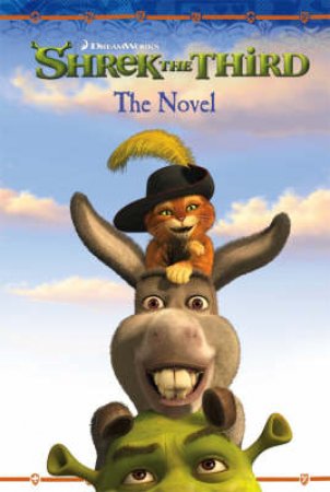 Shrek The Third: Movie Novelisation by Unknown