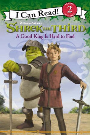 Shrek The Third: A Good King Is Hard To Find by None