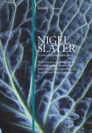 A Cook and His Vegetable Patch by Nigel Slater