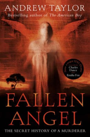 The Roth Trilogy Omnibus: Fallen Angel: The Secret History Of A Murderer by Andrew Taylor