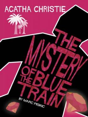 The Mystery Of The Blue Train: Comic Strip Edition by Agatha Christie