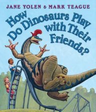 How Do Dinosaurs Play With Their Friends