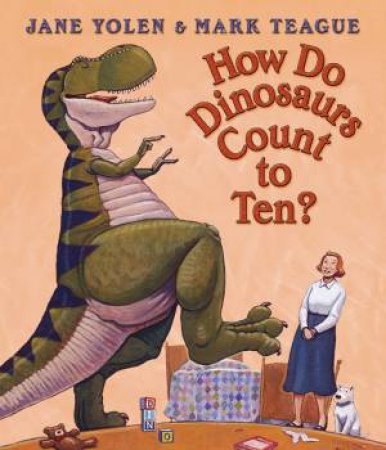 How Do Dinosaurs Count To Ten? by Jane Yolen