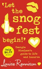 Let The Snog Fest Begin Georgia Nicolsons Guide To Life And Luuurve