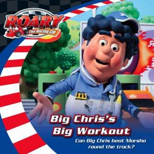 Roary The Racing Car: Big Chris' Big Work Out by Various