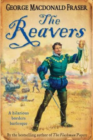 Reavers by George MacDonald Fraser
