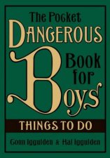 The Pocket Dangerous Book For Boys Things To Do