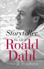 Storyteller Roald Dahl  The Biography