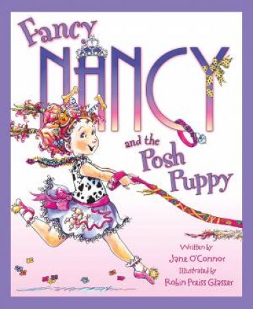 Fancy Nancy And The Posh Puppy by Jane O'Connor