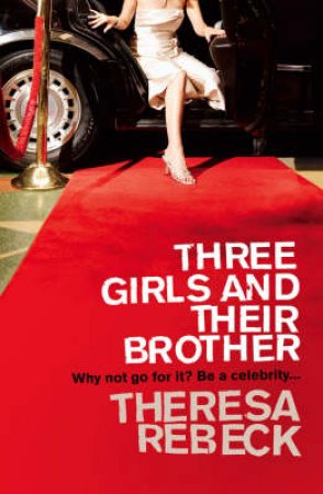 Three Girls And Their Brother by Theresa Rebeck