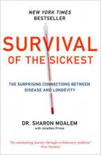 Survival Of The Sickest A Medical Maverick Discovers Why We Need Disease