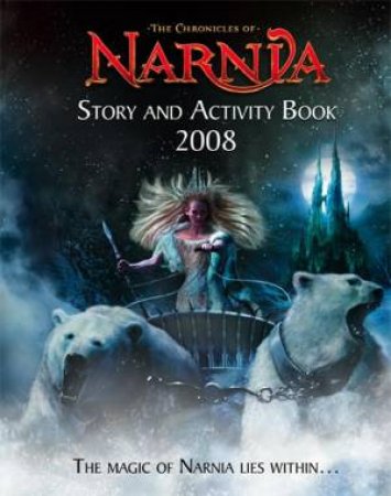 The Chronicles of Narnia Story and Activity Book 2008 by Various
