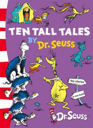 Ten Tall Tales by Dr Seuss 