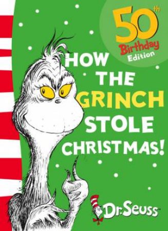 How The Grinch Stole Christmas! by Dr Seuss 