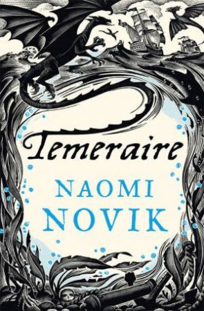 Temeraire 01 by Naomi Novik