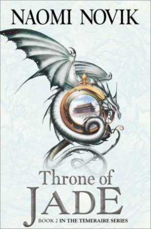 Throne Of Jade by Naomi Novik