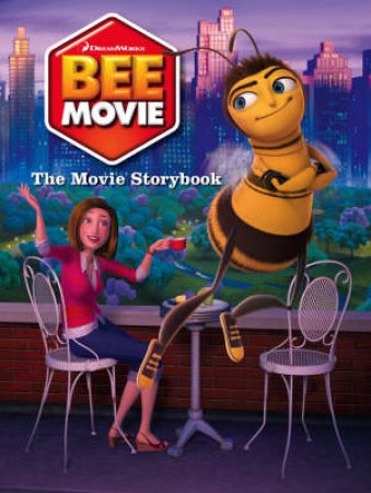Bee Movie: The Movie Storybook by .