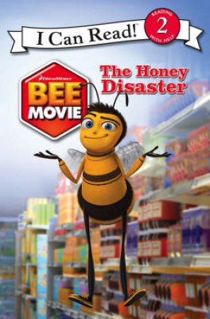 Bee Movie: The Honey Disaster (I Can Read) by .