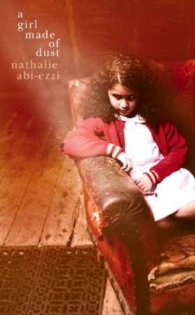 A Girl Made of Dust by Nathalie Abi-Ezzi