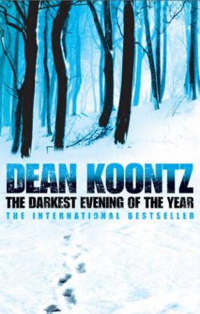 The Darkest Evening Of The Year by Dean Koontz
