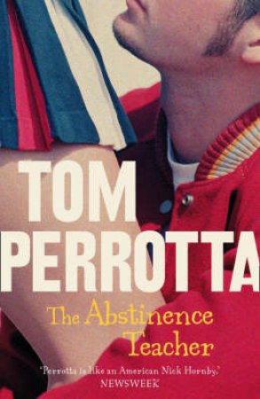 The Abstinence Teacher by Tom Perrotta