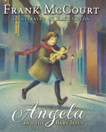 Angela And The Baby Jesus by Frank McCourt