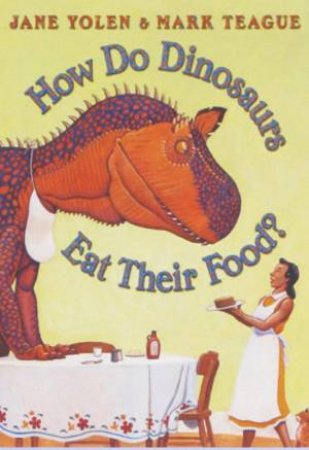 How Do Dinosaurs Eat Their Food? plus CD by Jane Yolen