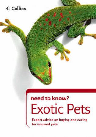 Collins Need to Know? Exotic Pets by David Manning