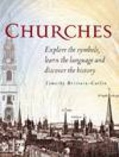 Churches Explore The Symbols Learn The Language Of Architecture And Discover The History Of Churches