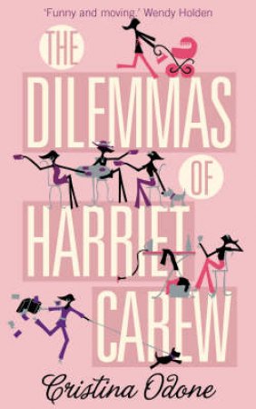 The Dilemmas Of Harriet Carew by Cristina Odone