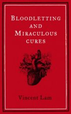 Bloodletting And Miraculous Cures