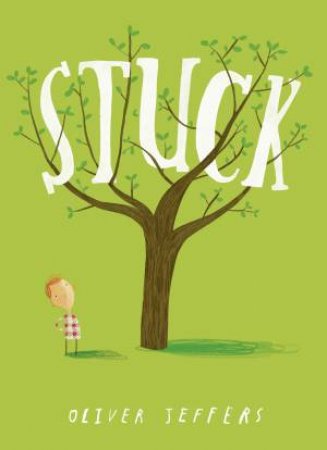 Stuck by Oliver Jeffers