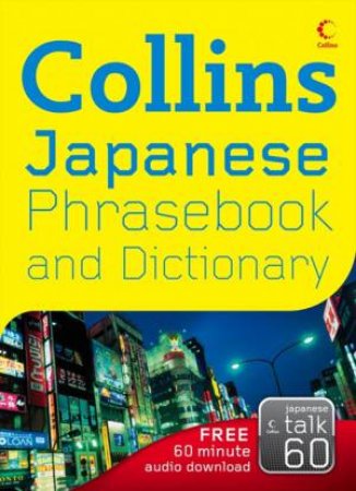 Collins Japanese Phrasebook And Dictionary by .