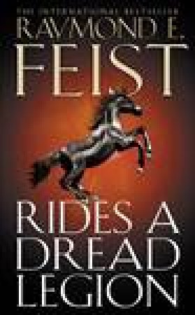 Rides A Dread Legion by Raymond E Feist