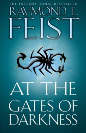 At The Gates Of Darkness by Raymond E Feist