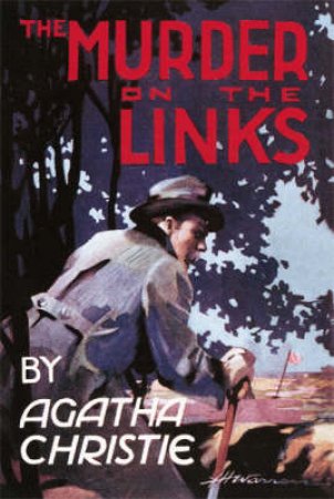 The Murder On The Links [Facsimile Edition] by Agatha Christie