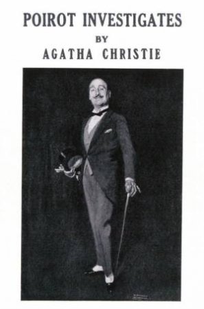 Poirot Investigates [Facsimile Edition] by Agatha Christie