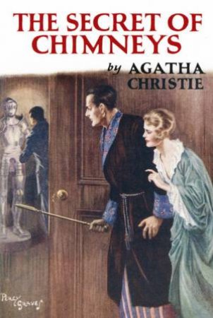 The Secret Of Chimneys [Facsimile Edition] by Agatha Christie