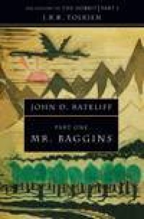 The History Of The Hobbit: Volume One: Mr Baggins by John D. Rateliff