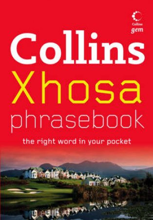 Collins Gem: Xhosa Phrasebook by .
