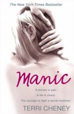 Manic A Woman In Pain A life In Chaos The Courage To Fight A Secret
