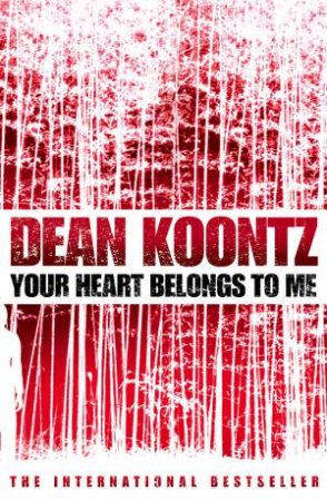 Your Heart Belongs to Me by Dean Koontz