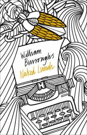 The Naked Lunch by William S Burroughs