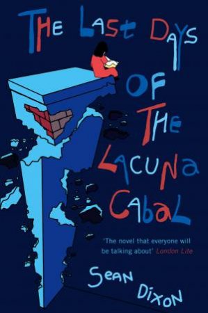 Last Days of the Lacuna Cabal by Sean Dixon