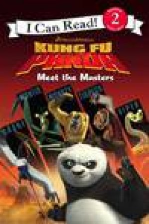 Kung Fu Panda: Meet the Masters: I Can Read by .