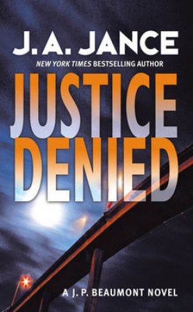 Justice Denied by J. A. Jance