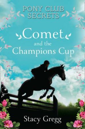 Comet and the Champion's Cup by Stacy Gregg