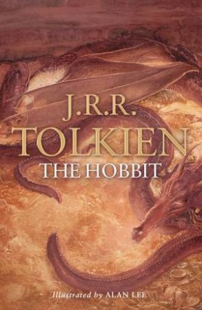 The Hobbit - Illustrated Edition by J R R Tolkien & Alan Lee
